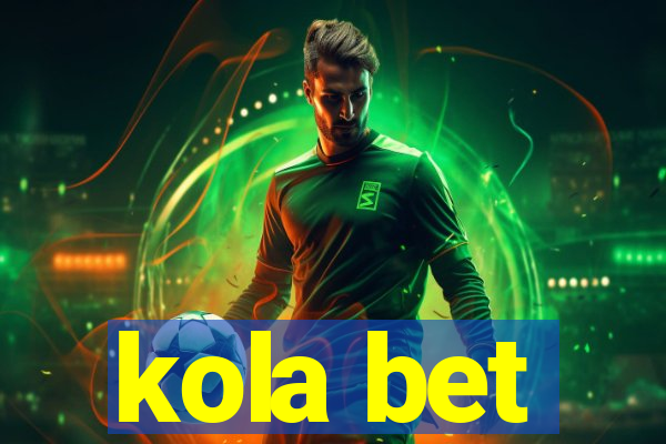 kola bet